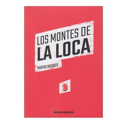 LOS MONTES DE LA LOCA